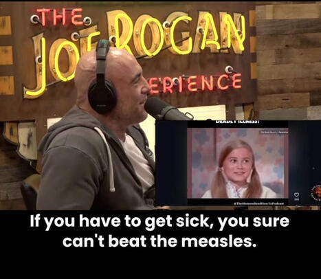 Yes, 60s sitcoms taught us that measles is harmless, alcoholism is funny, horses can talk, Nazi POW camps were like frat parties, and prehistoric humans kept dinosaurs as pets. Kudos to Joe Rogan&hellip;... | H&eacute;sitations Vaccinales: Observatoire HESIVAXs | Scoop.it