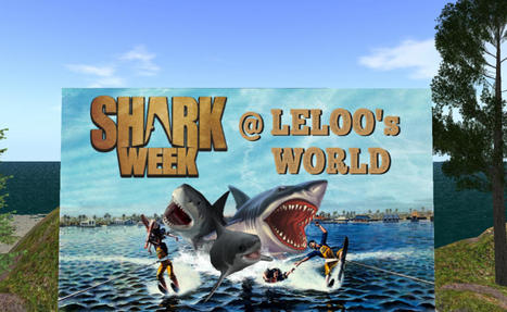 Shark Week At LeLoo's World - Second Life | Second Life Destinations | Scoop.it