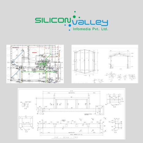 Reliable Structural 2D Drafting Services | Silicon Valley | CAD Services - Silicon Valley Infomedia Pvt Ltd. | Scoop.it