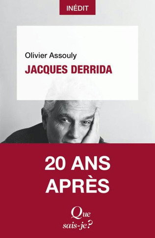 (Parution) Olivier Assouly, Jacques Derrida | Poezibao | Scoop.it