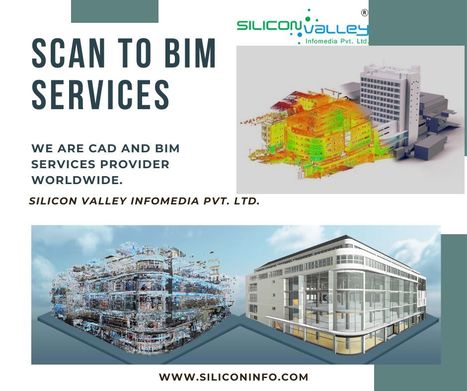 Scan To BIM Services Company | CAD Services - Silicon Valley Infomedia Pvt Ltd. | Scoop.it