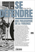 Elsa Dorlin : Se d&eacute;fendre. Une philosophie de la violence | Les Livres de Philosophie | Scoop.it