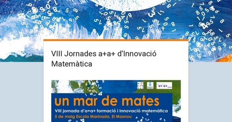 VIII Jornades a+a+ d&rsquo;Innovaci&oacute; Matem&agrave;tica | CRP Sant Mart&iacute; | Scoop.it