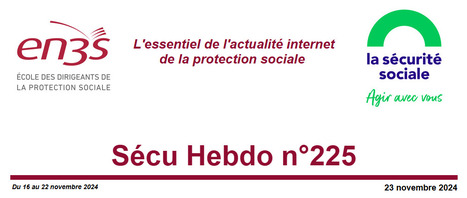 Sécu Hebdo n°225 du 23 novembre 2024 | Sécu Hebdo | Scoop.it