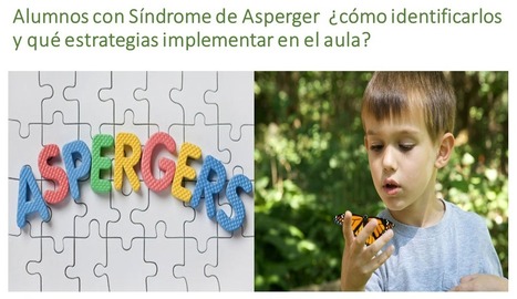 Alumnos con Síndrome de Asperger ¿cómo identificarlos y qué estrategias implementar en el aula? – | Educación, TIC y ecología | Scoop.it