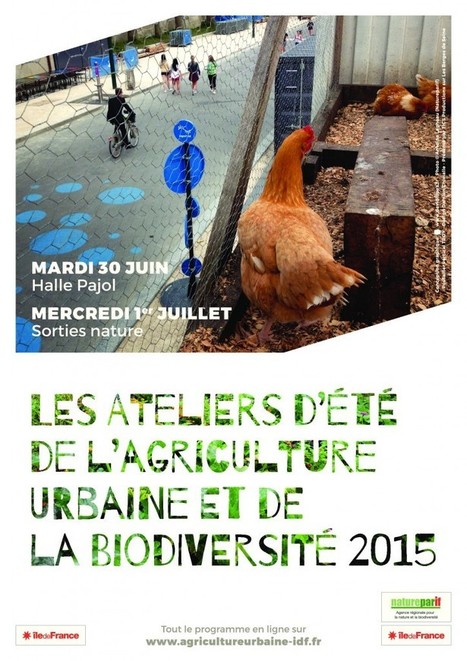 Les 30 juin et 1er juillet 2015 / Ateliers d’été de l’Agriculture urbaine et de la biodiversité | Paysage - Agriculture | Scoop.it
