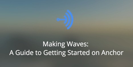Making Waves: Guide to Getting Started With Social Audio on Anchor | Buffer | Public Relations & Social Marketing Insight | Scoop.it