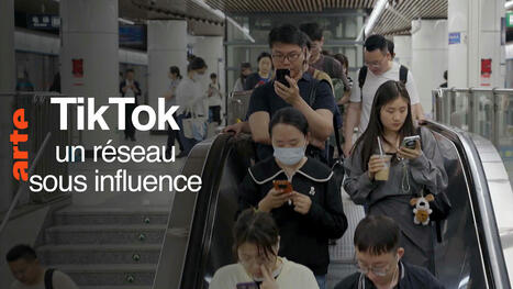 TikTok, un réseau sous influence - ARTE | NetDoc Infos | Scoop.it