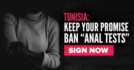 Petition: Tunisia, end "anal tests" once and for all! | 16s3d: Bestioles, opinions & pétitions | Scoop.it