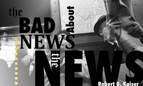 The Bad News About the News | Public Relations & Social Marketing Insight | Scoop.it