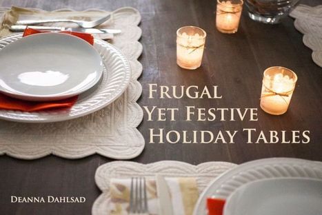 Simple, Festive & Affordable Holiday Tables | Vintage Living Today For A Future Tomorrow | Scoop.it