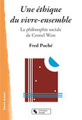 Fred Poché : Une éthique du vivre-ensemble. La philosophie sociale de Cornel West | Les Livres de Philosophie | Scoop.it
