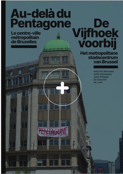 Au-delà du Pentagone / De Vijfhoek voorbij |  Aniss M. Mezoued, Sofie Vermeulen, Jean-Philippe De Visscher (eds) | ULB Press | Parution d'ouvrages | Scoop.it