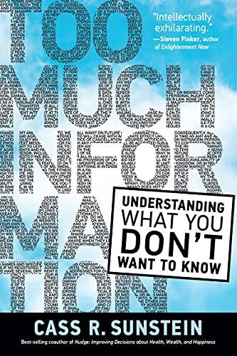 Too Much Information: Understanding What You Don't Want to Know | Italian Social Marketing Association -   Newsletter 216 | Scoop.it