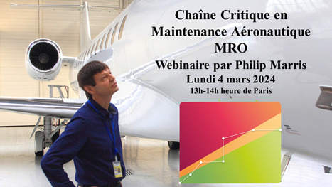 La Chaîne Critique en Maintenance Aéronautique – Webinaire lundi 4 mars 2024 par Philip Marris | Chaîne Critique | Scoop.it