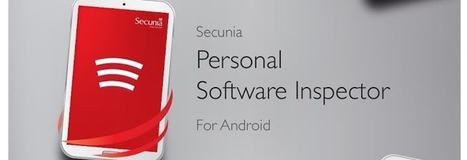Secunia Releases Personal Software Inspector for Android | ICT Security-Sécurité PC et Internet | Scoop.it