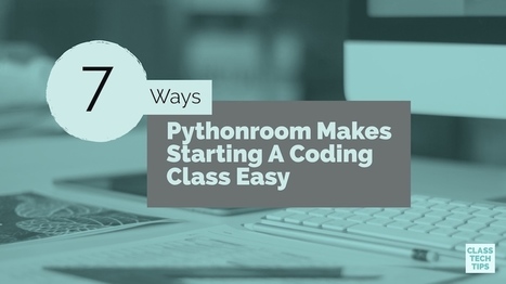 7 Ways Pythonroom Makes Starting A Coding Class Easy - Class Tech Tips  | iPads, MakerEd and More  in Education | Scoop.it