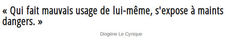 Citation : "qui fait mauvais usage de lui-même, s'expose à maints dangers." | Citations Proverbes | Scoop.it