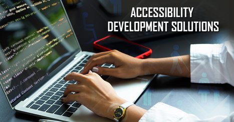 Accessibility Development Solutions | ED262 mylineONLINE:  Exceptionalities and Accessibilities | Scoop.it
