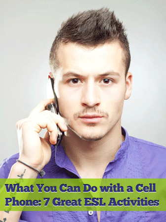 What You Can Do with a Cell Phone: 7 Great ESL Activities | EFL and ESL Techno Skills | Scoop.it