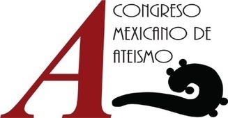 SEGUNDO CONGRESO MEXICANO DE ATEÍSMO | Religiones. Una visión crítica | Scoop.it