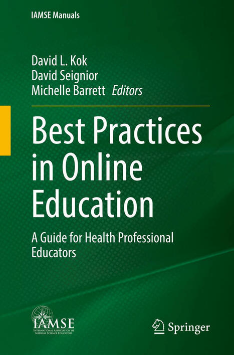 Best Practices in Online Education: A Guide for Health Professional Educators | Digital Learning - beyond eLearning and Blended Learning | Scoop.it