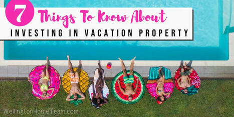 Top 7 Things To Know About Investing in Vacation Property | Best Real Estate & FSBO Scoops | Scoop.it