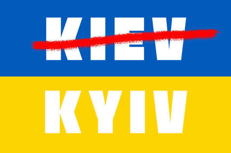 Fini «Kiev», Libération écrira «Kyiv» | Je révise mon français grâce à la presse | Scoop.it