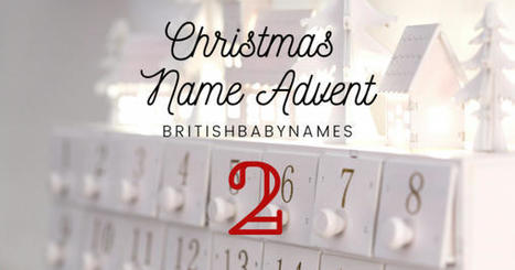 Christmas Name Advent - Day 2 | Name News | Scoop.it
