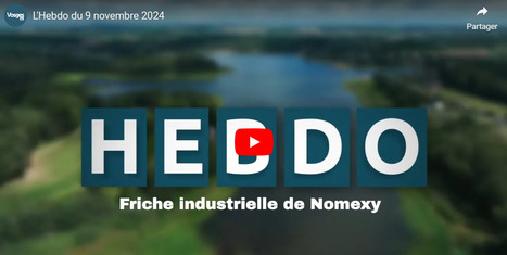 Friche industrielle de Nomexy | Vosges Télévision, L'Hebdo du 9 novembre 2024 | La SELECTION du Web | CAUE des Vosges - www.caue88.com | Scoop.it