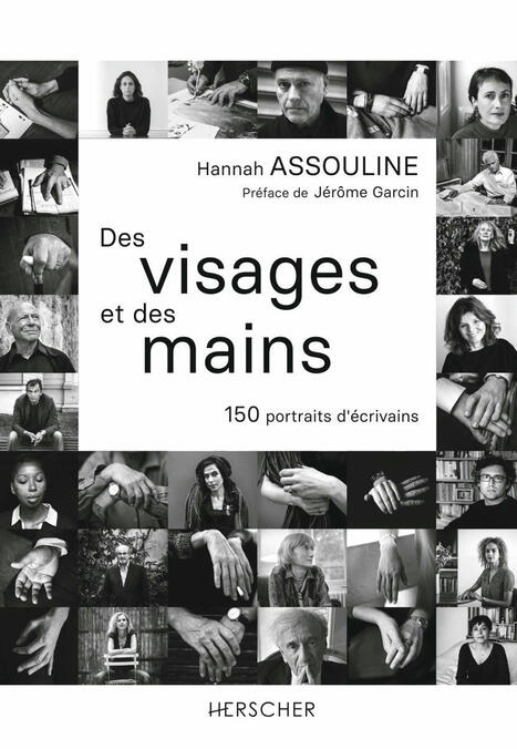 Hannah Assouline, Des Visages et des mains. 150 portraits d'écrivains (préf. Jérôme Garcin) | Poezibao | Scoop.it