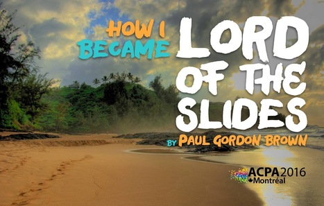 #ACPA16 Presentation: How To Become Lord Of The Slides | APRENDIZAJE | Scoop.it