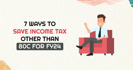 How Quickly You Can Save I-T Other Than Tax Deduction U/S 80C | Tax Professional Blogs | Scoop.it