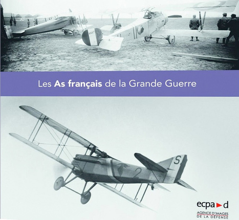 Les As français de la Grande Guerre | Autour du Centenaire 14-18 | Scoop.it