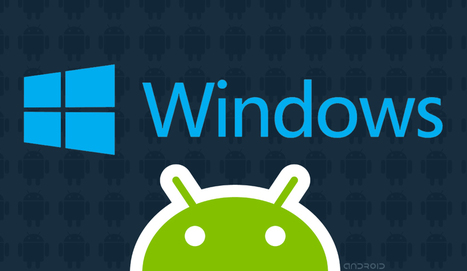 ¿Es buena la llegada de apps Android a Windows 10? | Programación Web desde cero | Scoop.it