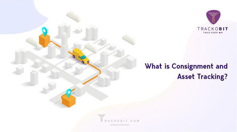 What is Consignment and Asset Tracking? | GPS Tracking Software | Scoop.it