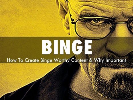 Is Your Content So Good Its Binge-able? via  @HaikuDeck | Curation Revolution | Scoop.it