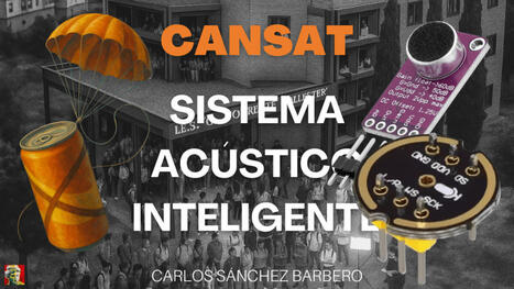 CANSAT: Sistema ac&uacute;stico inteligente&nbsp; | tecno4 | Scoop.it