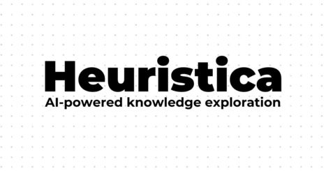 Heuristica | Better way to research, learn and create using AI-powered concept maps | Intelligent Learning Tech Solutions | Scoop.it