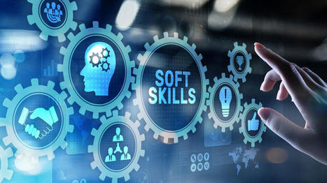 Top 16 essential Soft Skills for the Future of Work | Professional Learning for Busy Educators | Scoop.it