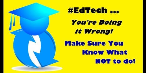 Education Technology Integration – You’re Doing it Wrong | iGeneration - 21st Century Education (Pedagogy & Digital Innovation) | Scoop.it