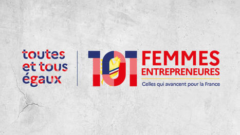 Lancement de la troisi&egrave;me &eacute;dition du concours &laquo; 101 femmes entrepreneures &raquo; | &Eacute;galit&eacute;-femmes-hommes | Politiques d'&eacute;galit&eacute; et non discrimination | Scoop.it