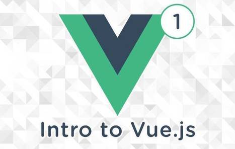 Intro to Vue.js: Rendering, Directives, and Events | JavaScript for Line of Business Applications | Scoop.it
