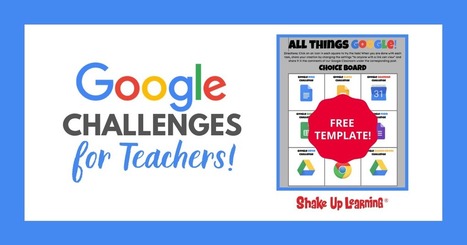 Google Challenges for Teachers! (FREE Template by Pam Hubler) | iGeneration - 21st Century Education (Pedagogy & Digital Innovation) | Scoop.it