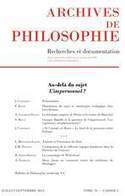 Revue Archives de Philosophie 2013/3, Au-delà du sujet - Cairn.info | Les Livres de Philosophie | Scoop.it