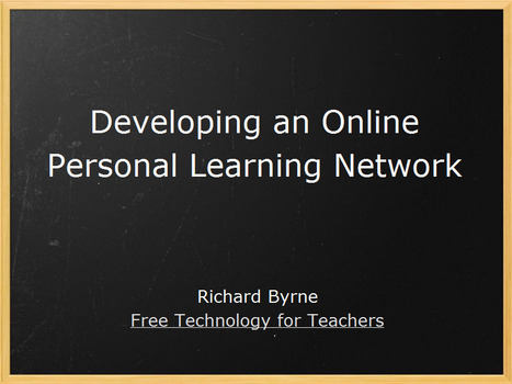 Free Technology for Teachers: Developing an Online Personal Learning Network | Time to Learn | Scoop.it
