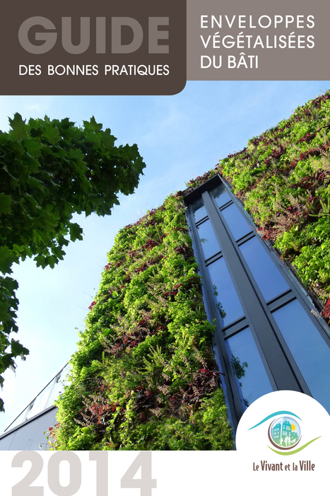 [Livre] Guide de Bonnes Pratiques des Enveloppes Végétalisées du Bâti | Build Green, pour un habitat écologique | Scoop.it