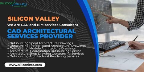 CAD Architectural Services Provider - USA | CAD Services - Silicon Valley Infomedia Pvt Ltd. | Scoop.it