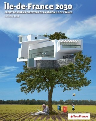 L&rsquo;Ile-de-France en 2030 : plus verte, plus dense, mieux desservie | URBANmedias | Scoop.it