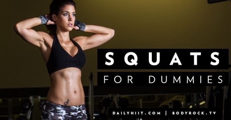 Squats for Dummies 101 | SELF HEALTH + HEALING | Scoop.it